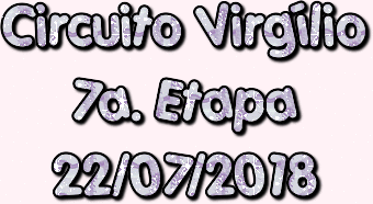 Circuito Virgílio – 7ª Etapa (22/07/2018)
