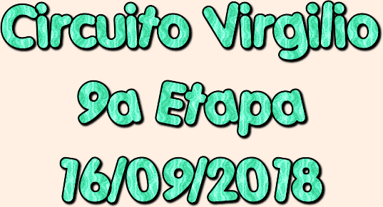 Circuito Virgílio – 9ª Etapa (16/09/2018)